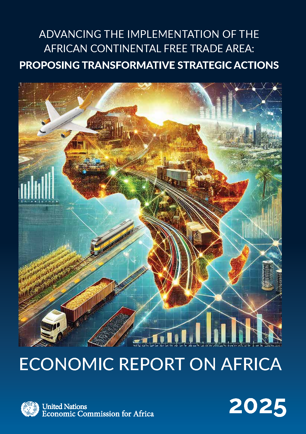 Economic Report on Africa 2025: Advancing the Implementation of the Agreement Establishing the African Continental Free Trade Area: Proposing Transformative Strategic Actions